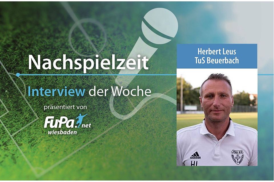 Herbert Leus vom TuS 03 Beuerbach spricht über den Aufschwung seiner Mannschaft, die anstehenden Spitzenspiele und das Wagnis Gruppenliga.