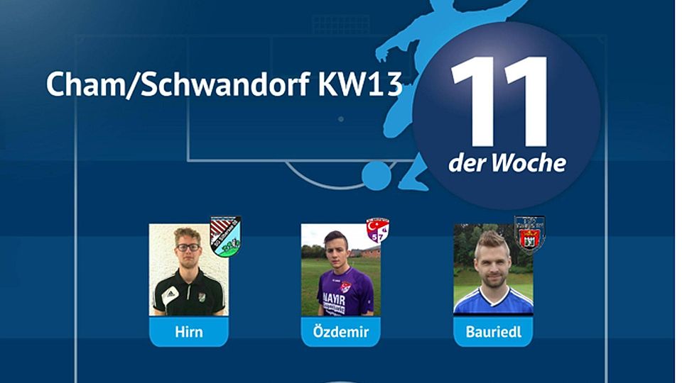 Elf der Woche Cham/Schwandorf KW13