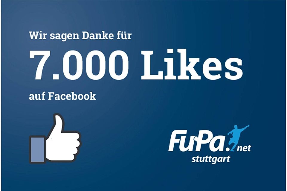 FuPa Stuttgart bedankt sich für 7.000 Likes auf Facebook