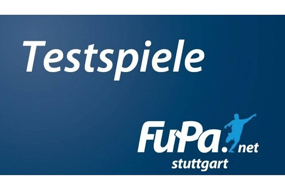 Einige Testspiele stehen an. F: FuPa Stuttgart