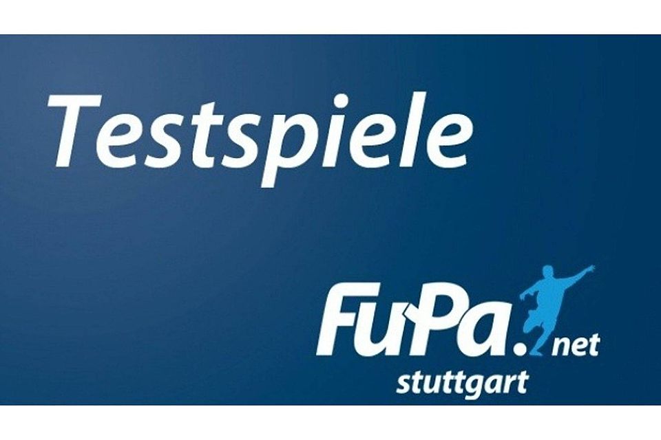 Weitere Fußball-Testspiele stehen an. F: FuPa Stuttgart