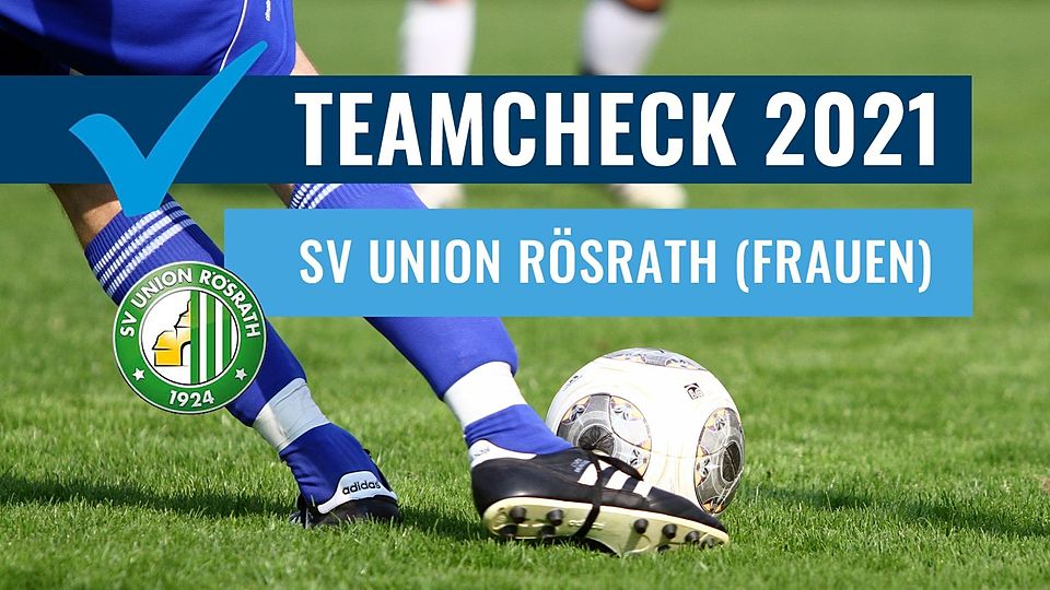 Peilen eine Top-Platzierung in der Frauen Landesliga an: Der SV Union Rösrath