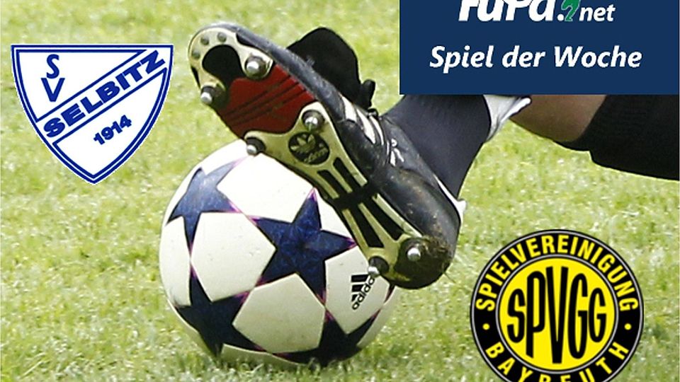Spiel der Woche ist das Oberfranken-Derby in der Bayernliga Nord zwischen der SpVgg Selbitz und der SpVgg Bayreuth.