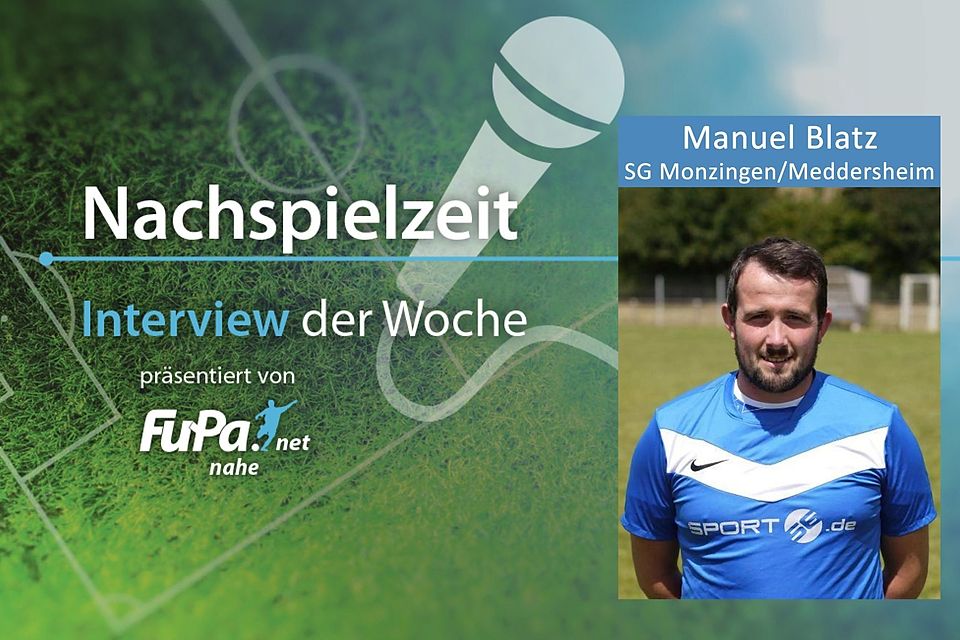 Bei der SG Monzingen/Meddersheim hat die Trainersuche begonnen. Manuel Blatz verrät im Interview Details zum aktuellen Stand der Gespräche.