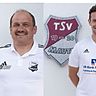 Christian Mandl (li.) und Sigi Wilhelm sollen den TSV Mauth zum Klassenerhalt führen 