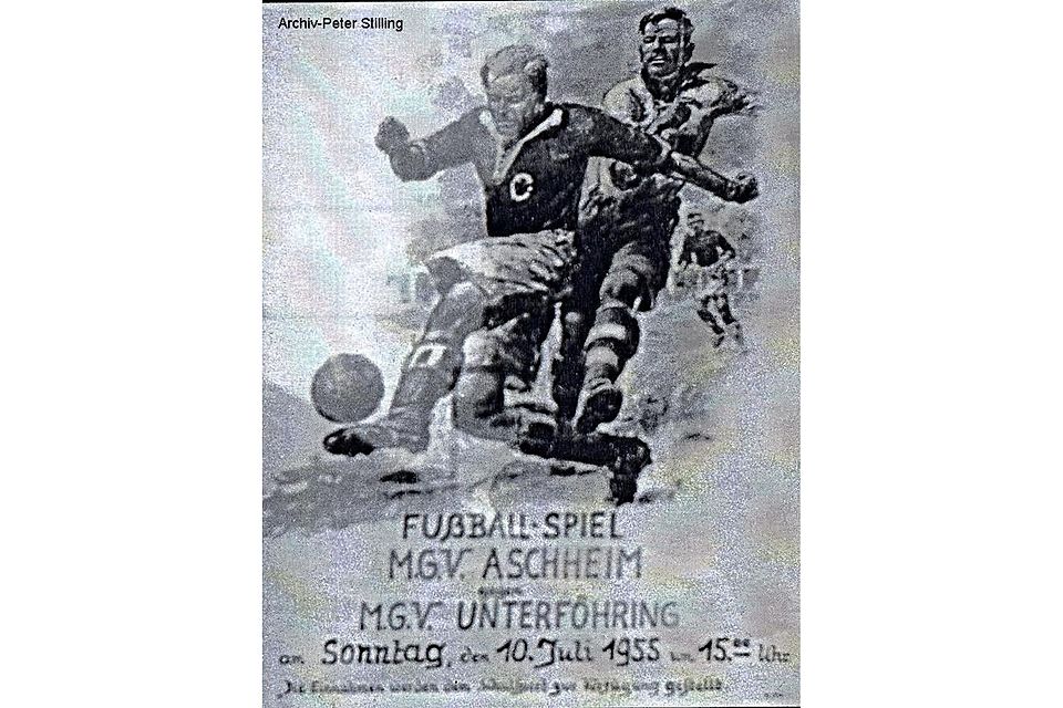 FCA 79 Jahre, Film Peter Stilling, Plakat von 1955 über die Ankündigung das Fußbal-Freundsschaftsspiel, Männergesangsverein Aschheim gegen den Männergesangsverein Unterföhring. War damals sensationell. Die Vorstandschaft des MGV Aschheim war der Vorbereiter und Initiator zur Gründung des FCA 1956