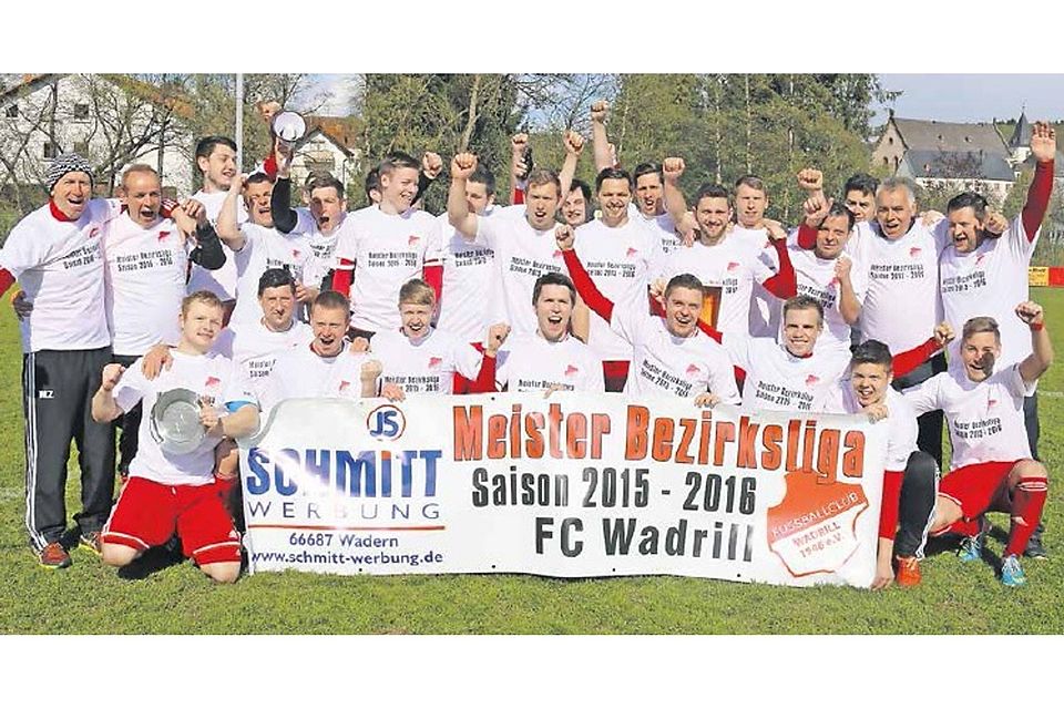 Meister der Bezirksliga Merzig-Wadern 2015/2016 und Aufsteiger in die Landesliga: FC Wadrill. Foto: Barth