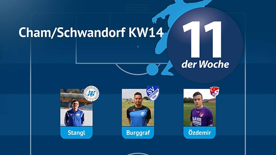 Elf der Woche Cham/Schwandorf KW14