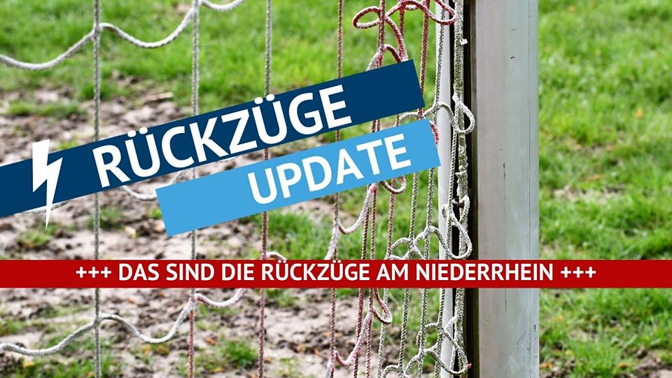 Das sind die Rückzüge am Niederrhein. 