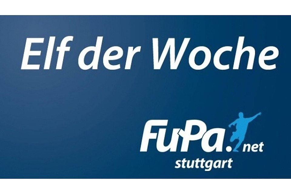 Die FuPa-Elf der Woche steht fest. F: FuPa Stuttgart