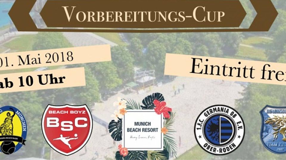 Vorbereitungs-Cup im Munich Beach Resort am 01. Mai 2018 von 10-18 Uhr.