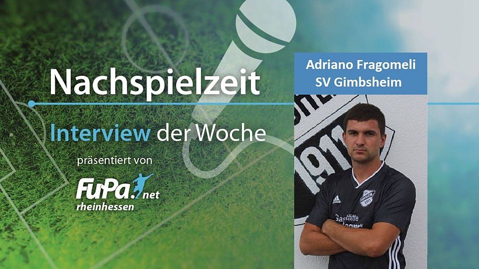 Im FuPa-Interview der Woche spricht Adriano Fragomeli über seine Knipserqualitäten, die Corona-Unterbrechung und darüber, wie man sich in Gimbsheim für eine mögliche Rückrunde fit hält.