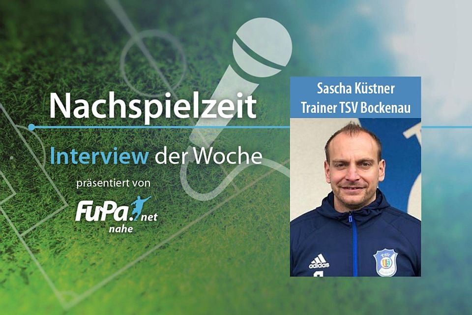Sascha Küstner, Trainer des TSV Bockenau, hat sich unseren Fragen gestellt. 