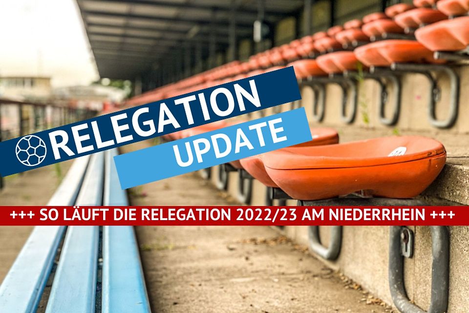 Alle Informationen zur Relegation im Fußballverband Niederrhein 2023. 